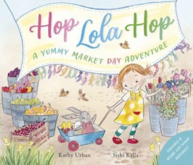 Hop Lola Hop: A Yummy Market Day Adventure, Paperback / softback Book
