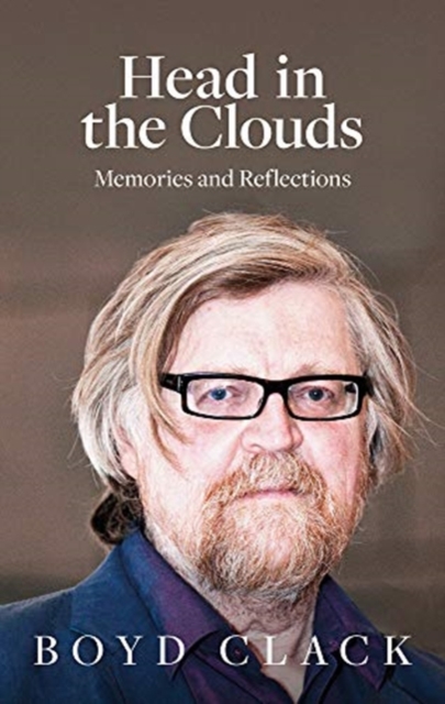 Head in the Clouds : Memories and Reflections, Paperback / softback Book