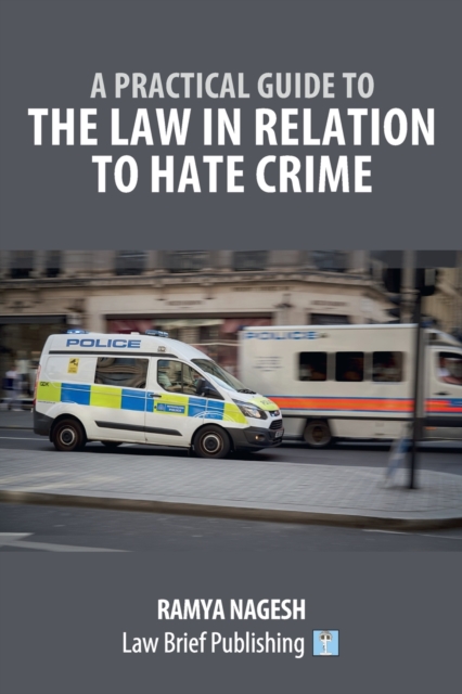 A Practical Guide to the Law in Relation to Hate Crime, Paperback / softback Book