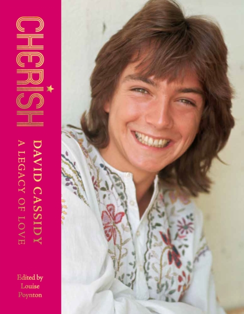 Cherish : David Cassidy - A Legacy of Love, Hardback Book