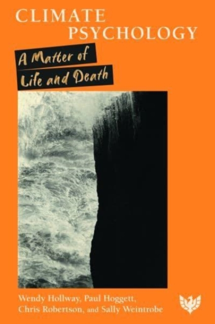 Climate Psychology : A Matter of Life and Death, Paperback / softback Book