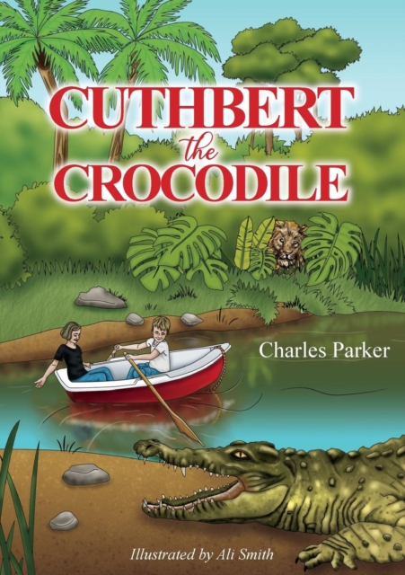 Cuthbert the Crocodile, Paperback / softback Book