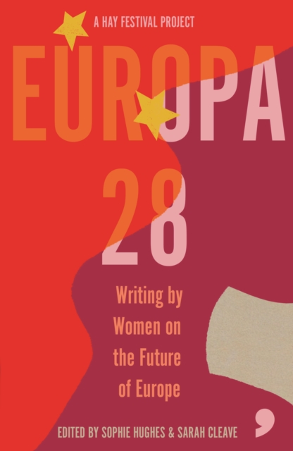Europa28 : Writing by Women on the Future of Europe, Paperback / softback Book