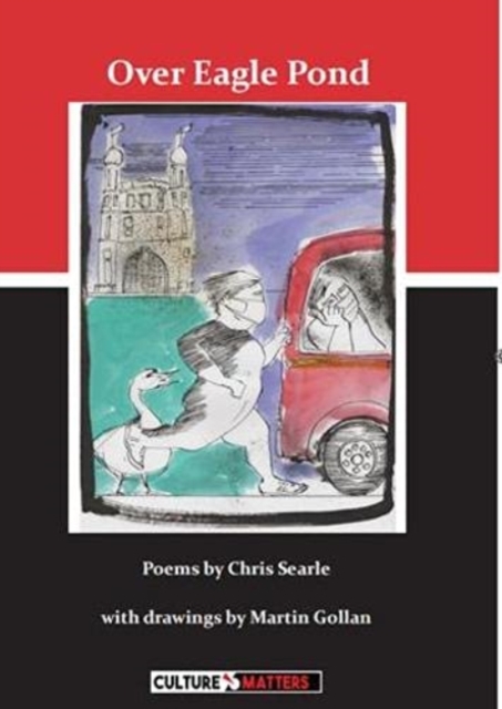 Over Eagle Pond : Poems by Chris Searle, Paperback / softback Book