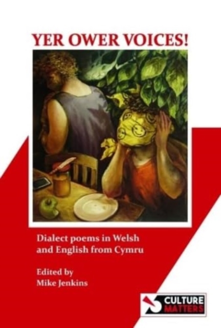 Yer Ower Voices! : Dialect poems in Welsh and English from Cymru, Paperback / softback Book