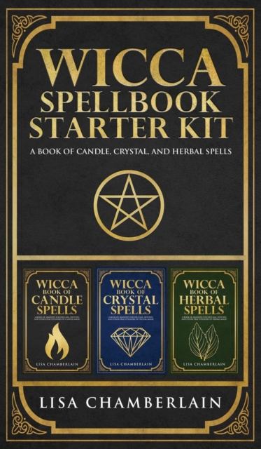 Wicca Spellbook Starter Kit : A Book of Candle, Crystal, and Herbal Spells, Hardback Book