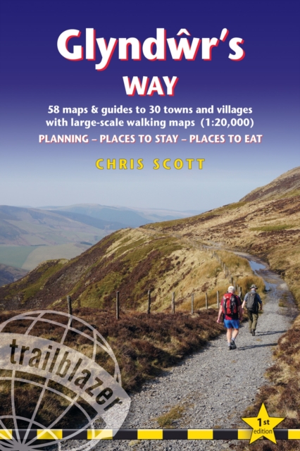 Glyndwr's Way Trailblazer Walking Guide 10e : Knighton to Welshpool: 58 maps and guides to 30 towns and villages, Paperback / softback Book