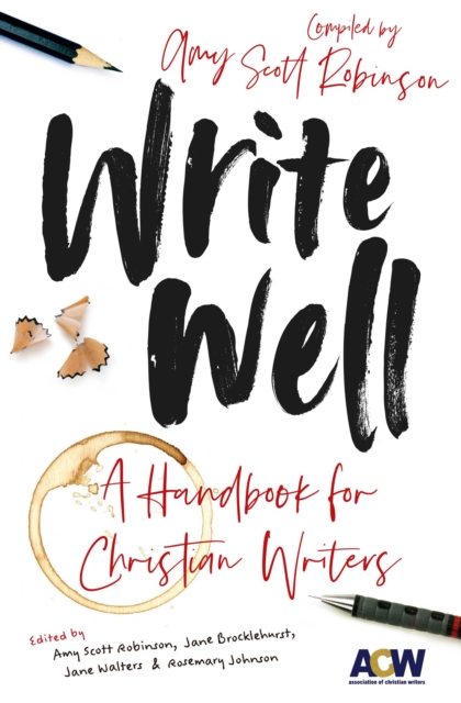 Write Well : A Handbook for Christian Writers, Paperback / softback Book