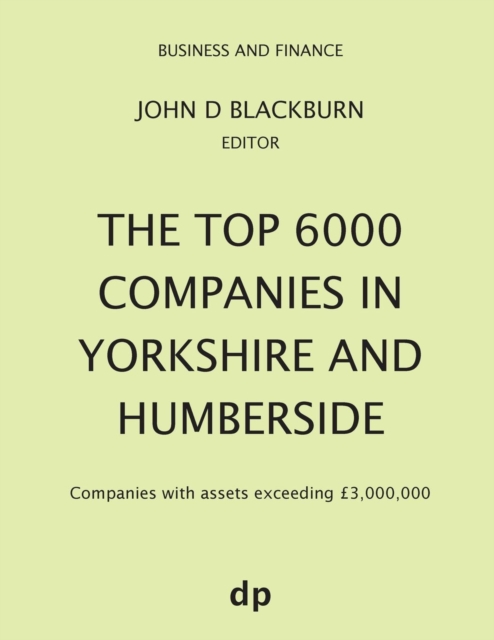 The Top 6000 Companies in Yorkshire and Humberside : Companies with assets exceeding ?3,000,000, Paperback / softback Book