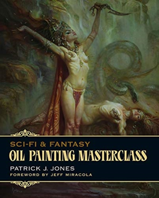Oil Painting Masterclass : Layers, Blending & Glazing, Paperback / softback Book