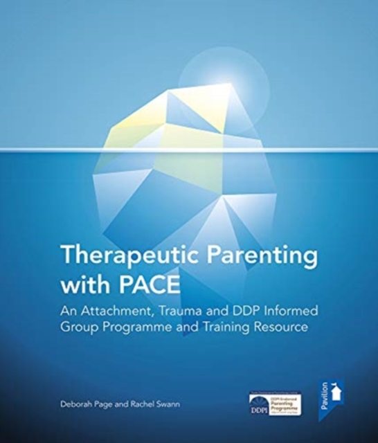 Therapeutic Parenting : An Attachment and Trauma Informed Group Programme and Resource, Spiral bound Book