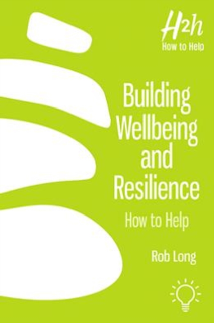 Building Wellbeing and Resilience : How to Help, Paperback / softback Book