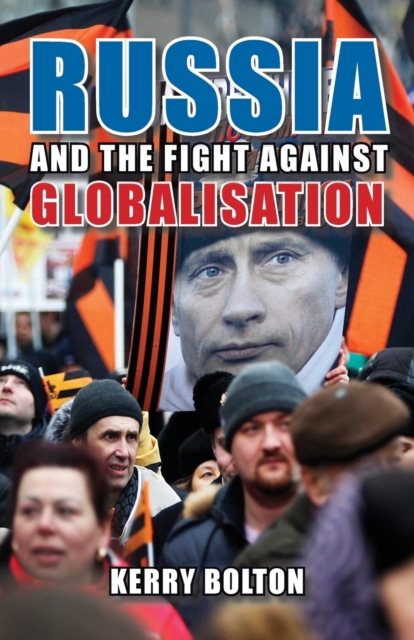 Russia and the Fight Against Globalisation, Paperback / softback Book