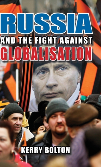 Russia and the Fight Against Globalisation, Hardback Book