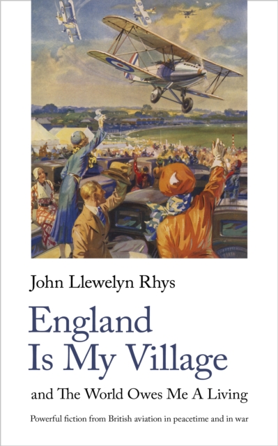 England Is My Village : and The World Owes Me A Living, EPUB eBook