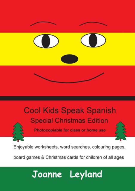 Cool Kids Speak Spanish - Special Christmas Edition : Photocopiable for Class or Home Use, Paperback / softback Book
