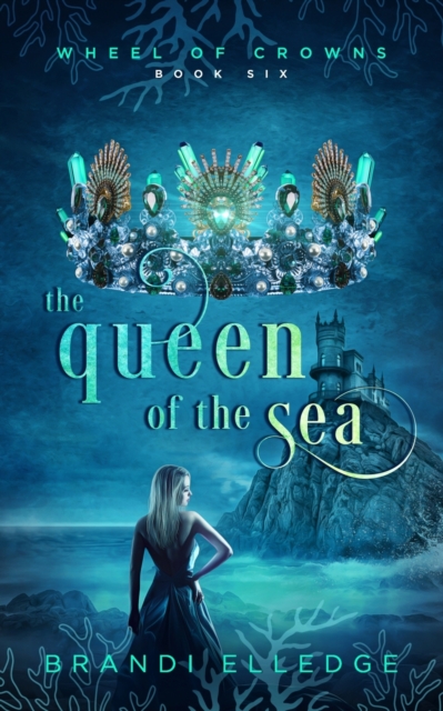The Queen of the Sea (Wheel of Crowns Book 6), Paperback / softback Book