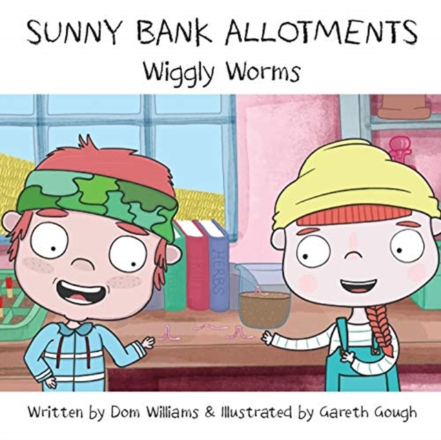 Sunny Bank Allotments : Wiggly Worms, Paperback Book