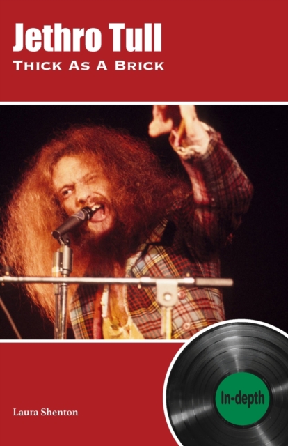 Jethro Tull Thick As A Brick : In-depth, Paperback / softback Book
