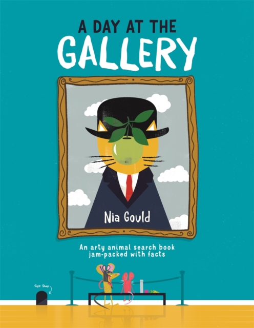 A Day at the Gallery : An arty animal search book jam-packed with facts, Hardback Book