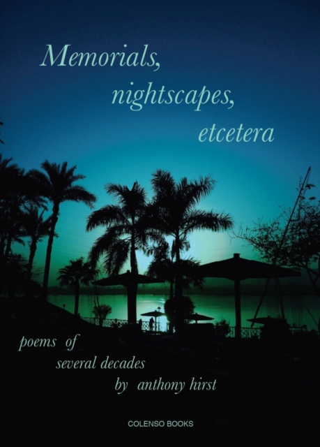 Memorials, nightscapes, etcetera : poems of several decades, Paperback / softback Book
