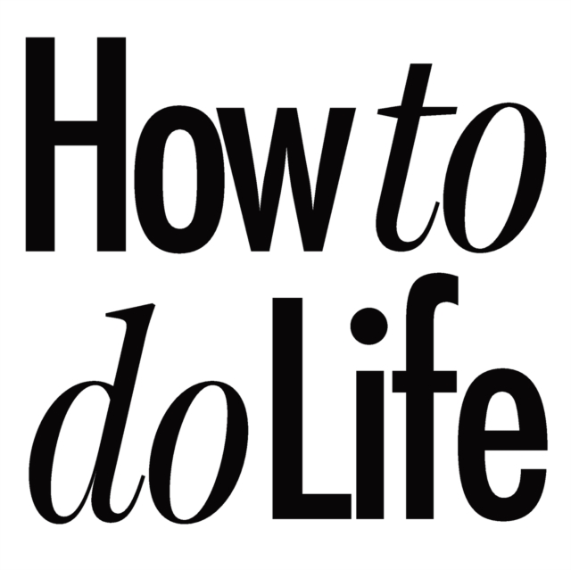 How to do life, Paperback / softback Book