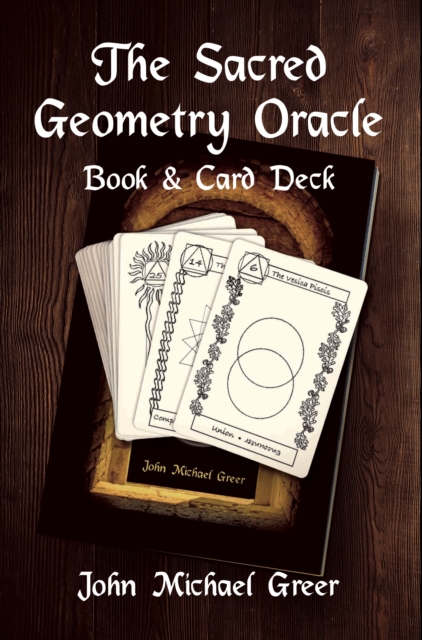 The Sacred Geometry Oracle : Book and Card Deck, Boxed pack Book