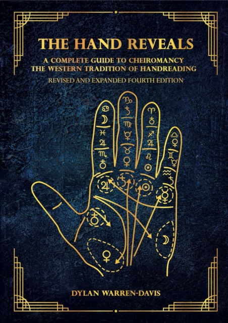 The Hand Reveals : A Complete Guide to Cheiromancy the Western Tradition of Handreading - Revised and Expanded Edition, PDF eBook
