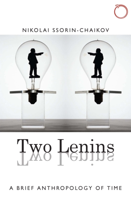 Two Lenins : A Brief Anthropology of Time, EPUB eBook