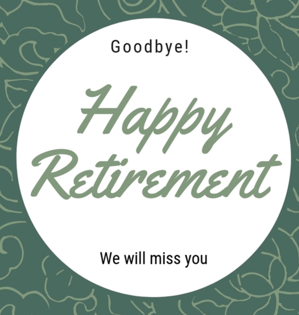 Happy Retirement Guest Book (Hardcover) : Guestbook for retirement, message book, memory book, keepsake, retirement book to sign, Hardback Book