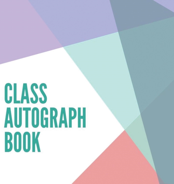 Class Autograph book hardcover : Class book to sign, memory book, keepsake, keepsake for students and teachers, end of year memory book, Hardback Book