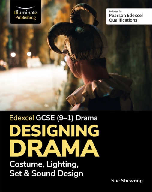 Edexcel GCSE (9-1) Drama: Designing Drama Costume, Lighting, Set & Sound Design, Paperback / softback Book