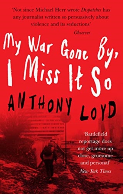 My War Gone by, I Miss it So, Paperback / softback Book