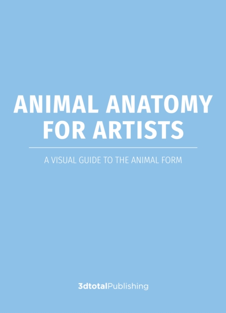 Anatomy for Artists: Animals : A Visual Guide to Animal Anatomy, Paperback / softback Book