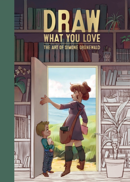 Draw What You Love : The Art of Simone Grunewald, Hardback Book
