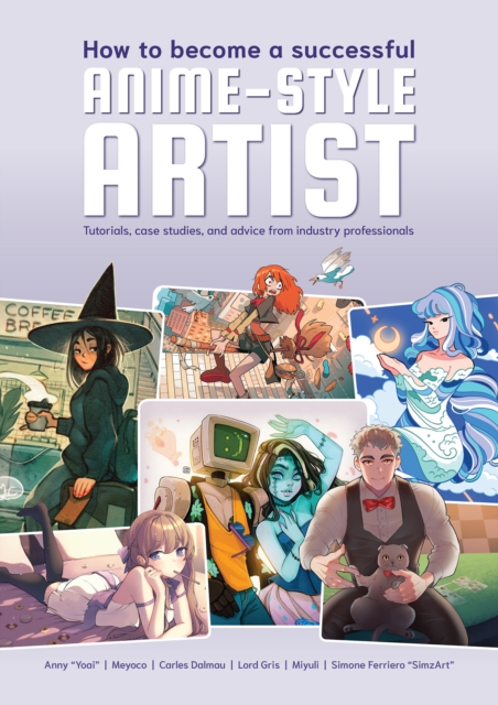 How To Be A Professional Anime Artist, Paperback / softback Book