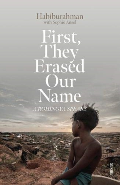 First, They Erased Our Name : a Rohingya speaks, Paperback / softback Book