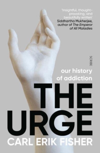 The Urge : our history of addiction, Paperback / softback Book