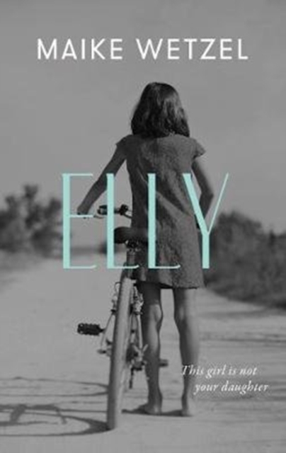 Elly : a gripping tale of grief, longing, and doubt, Hardback Book