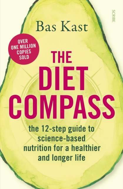 The Diet Compass : the 12-step guide to science-based nutrition for a healthier and longer life, Paperback / softback Book