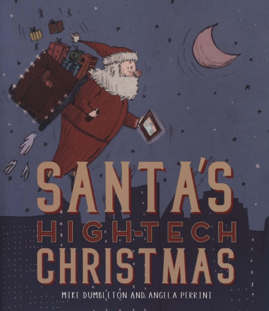 Santa's High-Tech Christmas, Paperback / softback Book