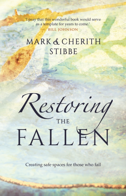 Restoring the Fallen : Creating Safe Spaces for Those Who Fail, Paperback / softback Book