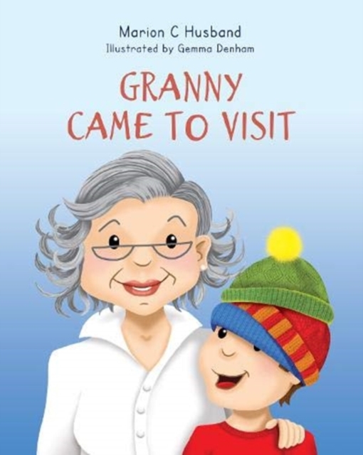 Granny Came to Visit, Paperback / softback Book