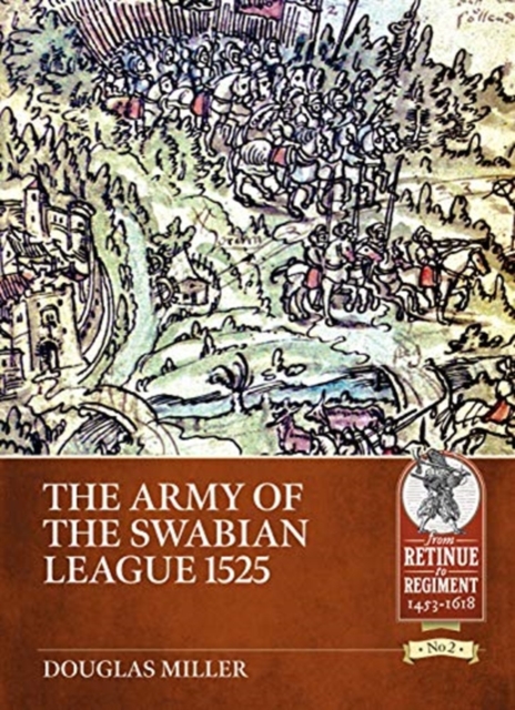 The Army of the Swabian League 1525, Paperback / softback Book