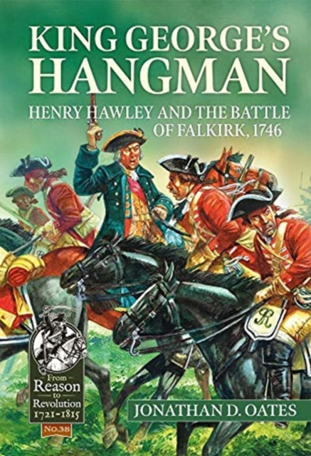 King George's Hangman : Henry Hawley and the Battle of Falkirk, 1746, Hardback Book