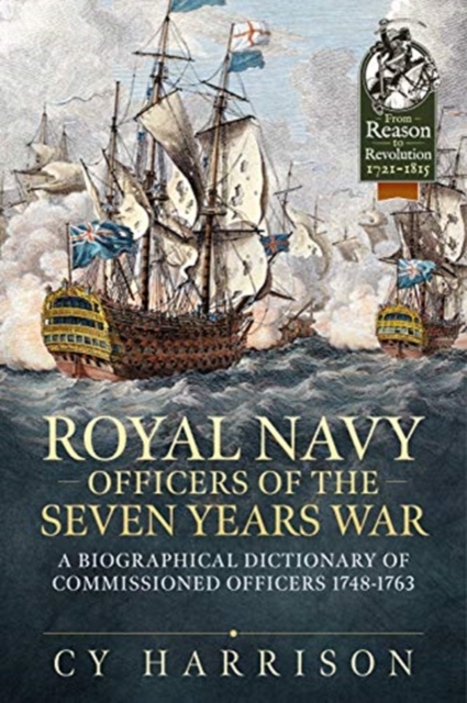Royal Navy Officers of the Seven Years War : A Biographical Dictionary of Commissioned Officers 1748-1763, Paperback / softback Book