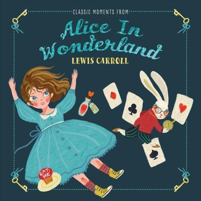 Classic Moments From Alice in Wonderland, Hardback Book