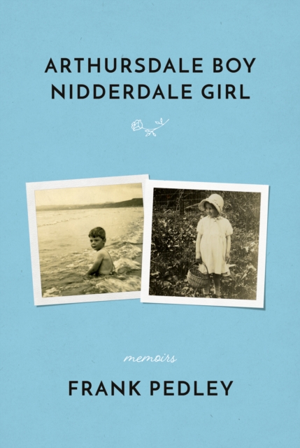 Arthursdale Boy - Nidderdale Girl, Hardback Book