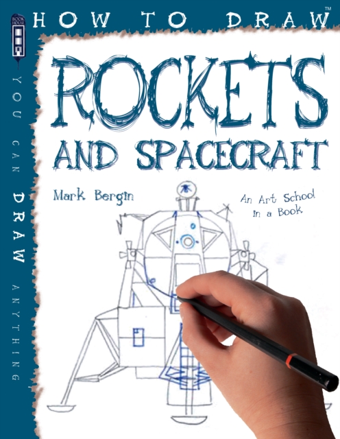 How To Draw Rockets & Spacecraft, Paperback / softback Book