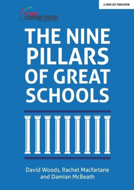 The Nine Pillars of Great Schools, Paperback / softback Book
